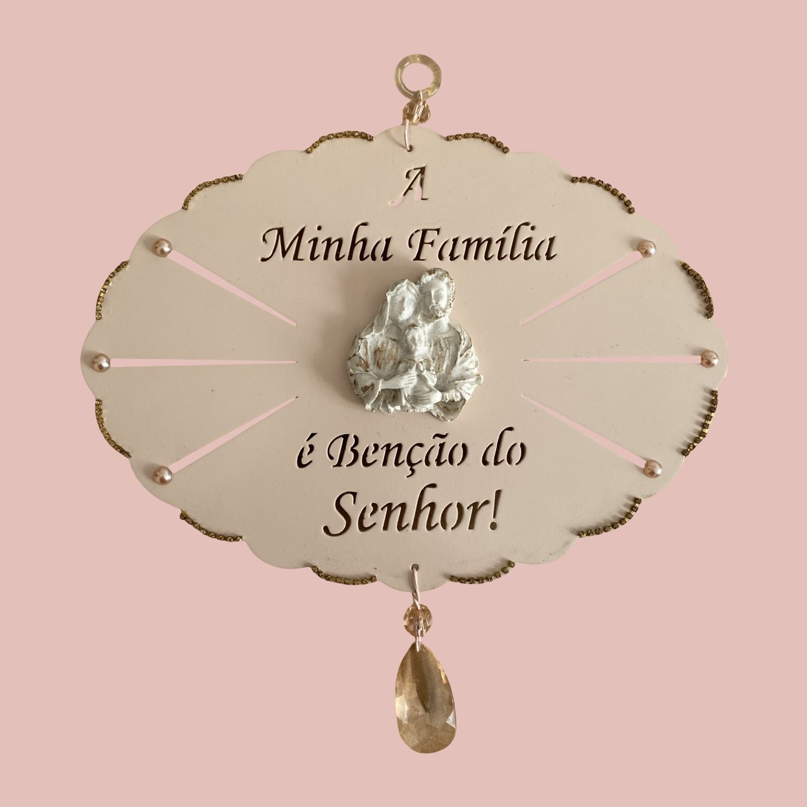 Placa "A minha família é benção do Senhor!"