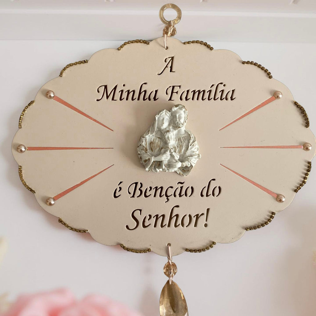 Placa "A minha família é benção do Senhor!"